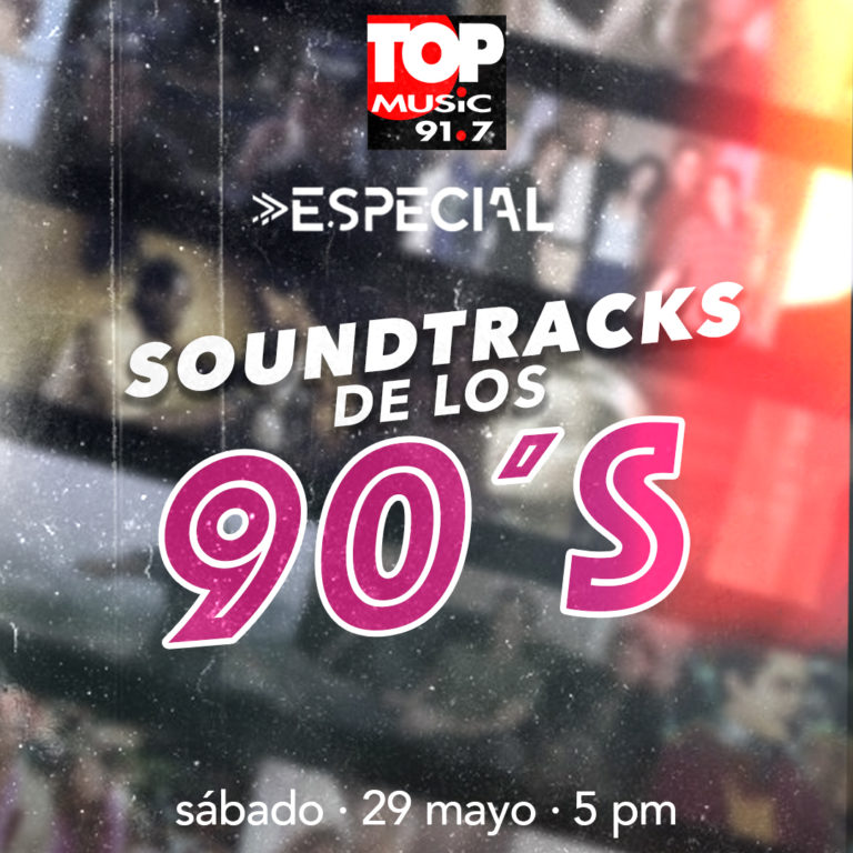 Especial Top Music – Soundtracks de los 90’s