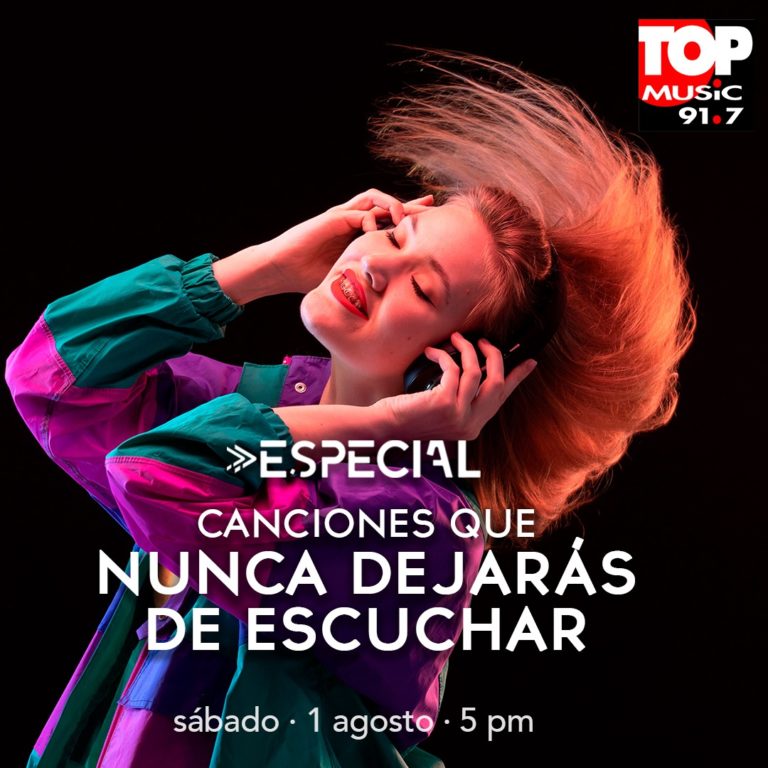 Especiales Top Music – Canciones Que Nunca Dejarás De Escuchar