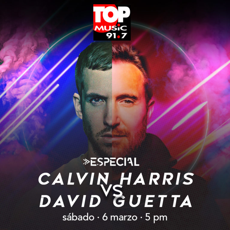 Especiales Top Music – Calvin Harris vs David Guetta