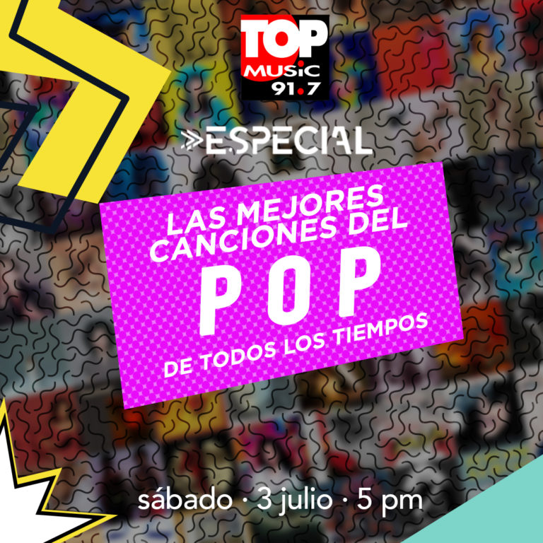 Especial Top Music – Las Mejores Canciones del Pop de Todos Los Tiempos